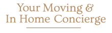 Your Moving and In Home Concierge